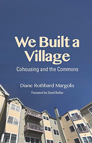 Diana Rothbard Margolis-We Built a Village