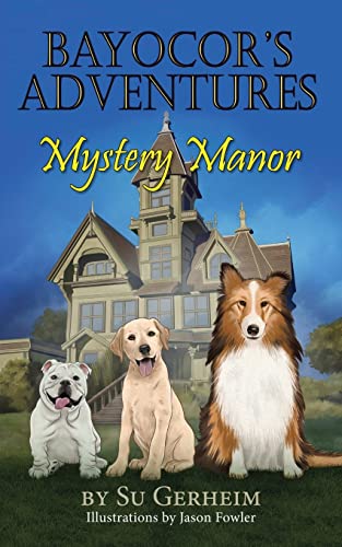 Su Gerheim-Bayocor's Adventures, Mystery Manor