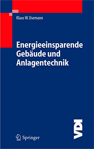 Energieeinsparende Gebäude und Anlagentechnik - Klaus W. Usemann