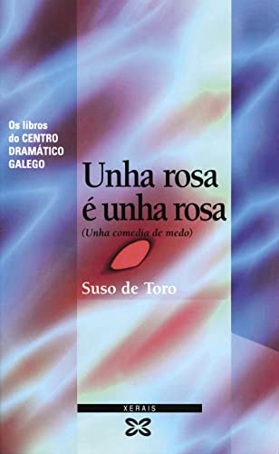Unha Rosa E Unha Rosa (Edicion Literaria) - Suso De Toro