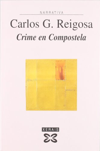 Crime En Compostela (Edicion Literaria) - Carlos G. Reigosa