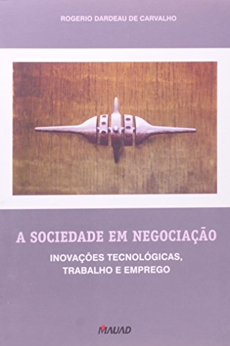 Sociedade em negociação - Rogerio Dardeau De Carvalho