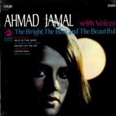 Ahmad Jamal - The Bright, the Blue and the Beautiful