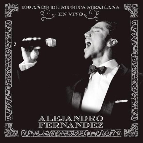 100 Años De Música Mexicana En Vivo
