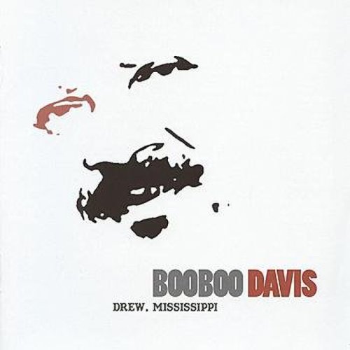 Boo Boo Davis - Drew, Mississippi