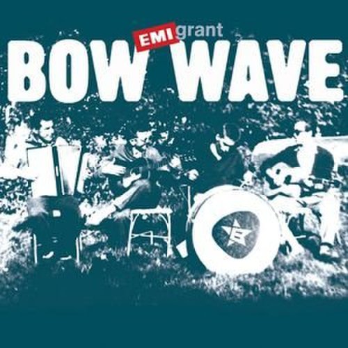 Bow Wave - Emigrant