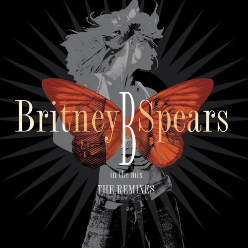 Britney Spears - B in the Mix (The Remixes)