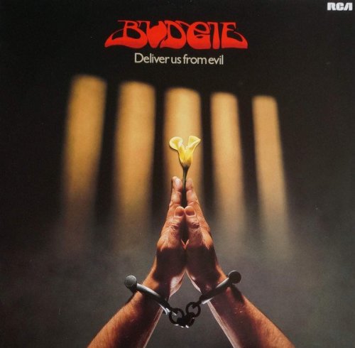 Budgie - Deliver Us From Evil