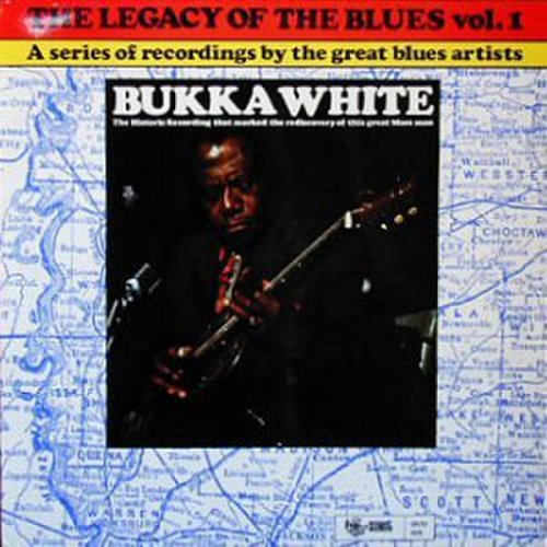 Bukka White - The Legacy Of The Blues Vol.1