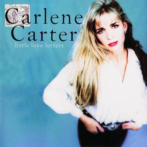 Carlene Carter - Little Love Letters