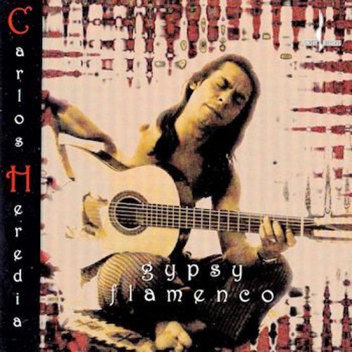 Carlos Heredia - Gypsy Flamenco