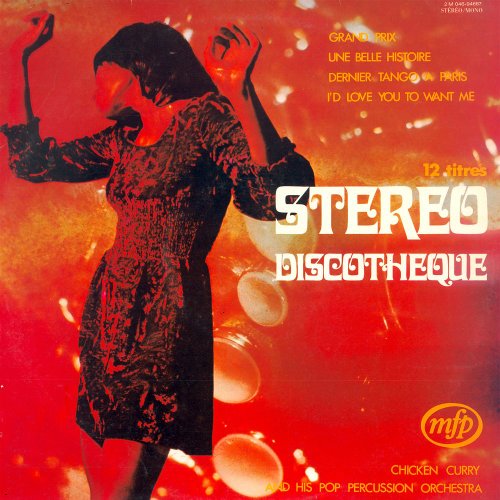 Chicken Curry & His Pop Percussion Orchestra - Stereo Discotheque