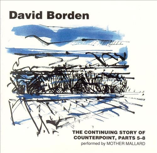 David Borden - The Continuing Story of Counterpoint, Parts 5-8