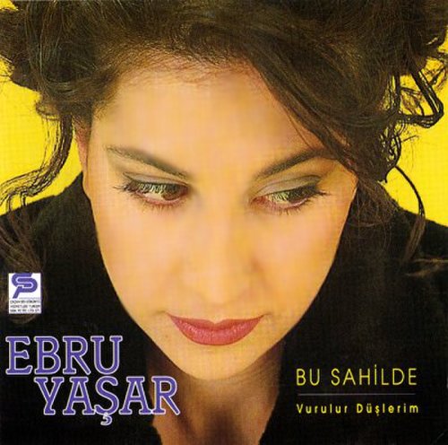 Ebru Yaşar - Bu Sahilde