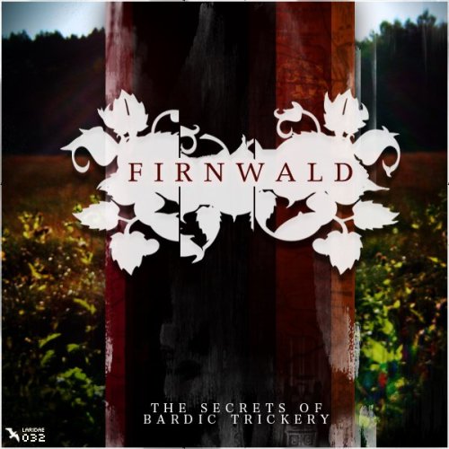 Firnwald - The Secrets of Bardic Trickery