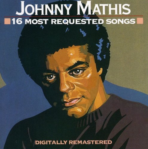 Johnny Mathis - 16 Most Requested Songs