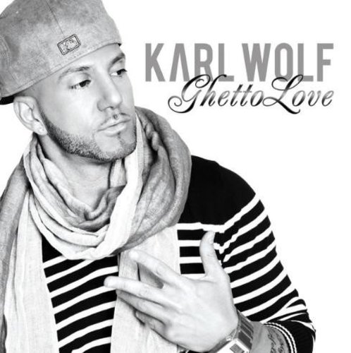 Karl Wolf - Ghetto Love