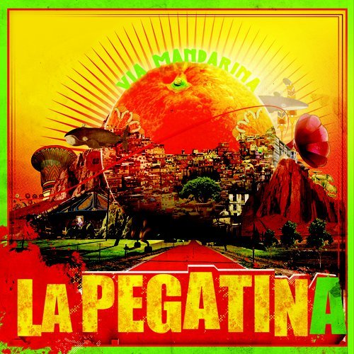 La Pegatina - Via mandarina