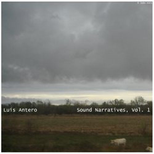 Luís Antero - Sound Narratives, Vol. 1