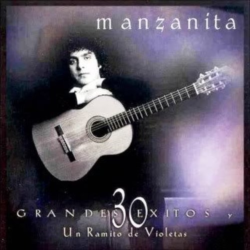 Manzanita - 30 Grandes Exitos y Un Ramito de Violetas