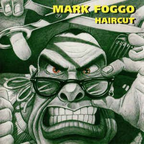 Mark Foggo - Haircut
