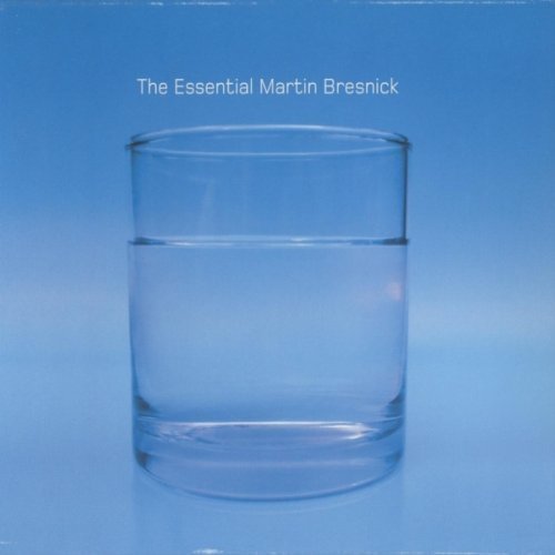 Martin Bresnick - The Essential Martin Bresnick