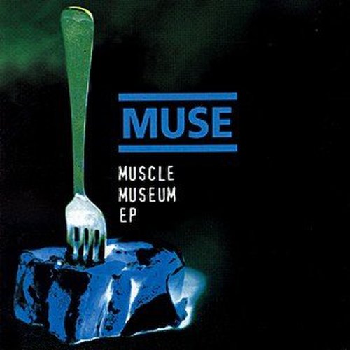 Muscle Museum EP