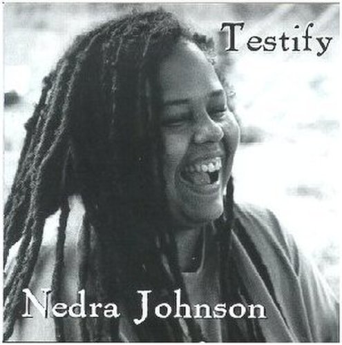 Nedra Johnson - Testify