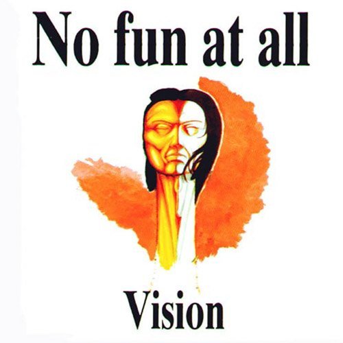 No Fun at All - Vision