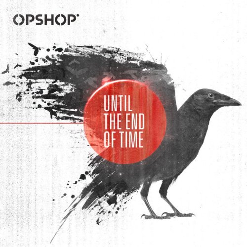 Opshop - Until The End Of Time