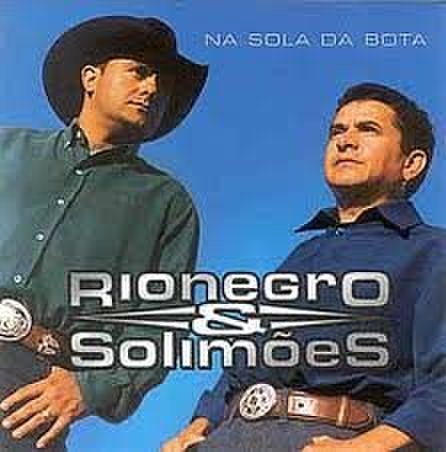 Rionegro & Solimões - Na Sola Da Bota