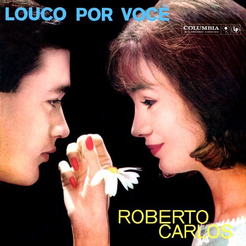 Roberto Carlos - Louco por você