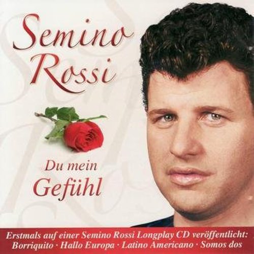 Semino Rossi - Du mein Gefühl