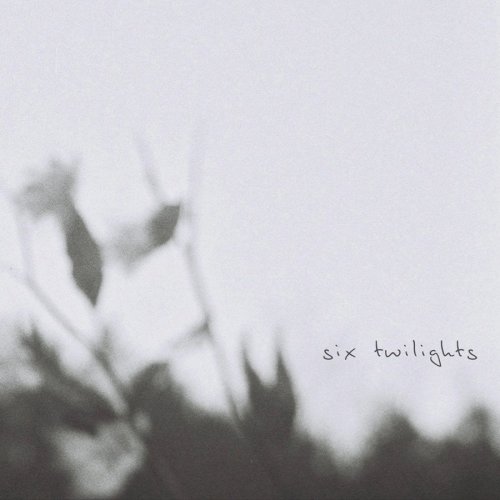 Six Twilights - Six Twilights