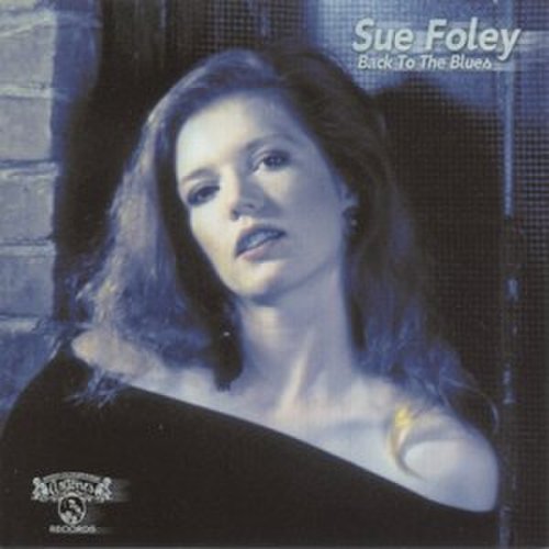 Sue Foley - Back to the Blues