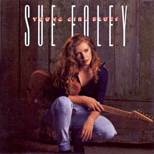 Sue Foley - Young Girl Blues