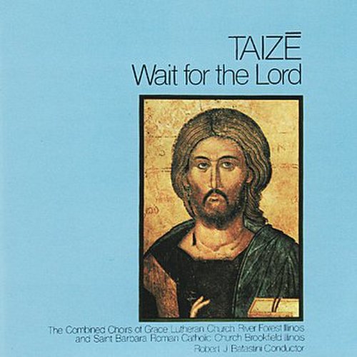 Taizé - Wait for the Lord