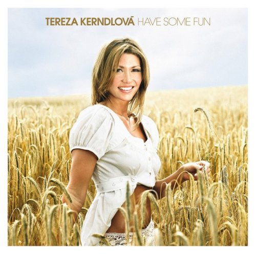 Tereza Kerndlová - Have Some Fun