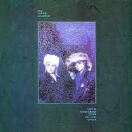 The Dream Academy - Life in a Northern Town
