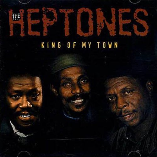 The Heptones - King of My Town
