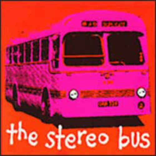 The Stereo Bus - The Stereo Bus