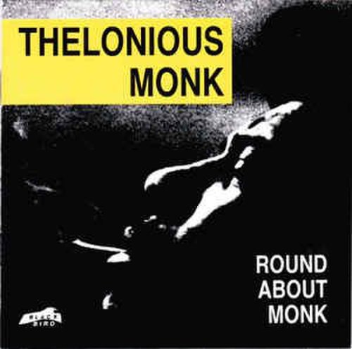 Thelonious Monk - Round About Monk