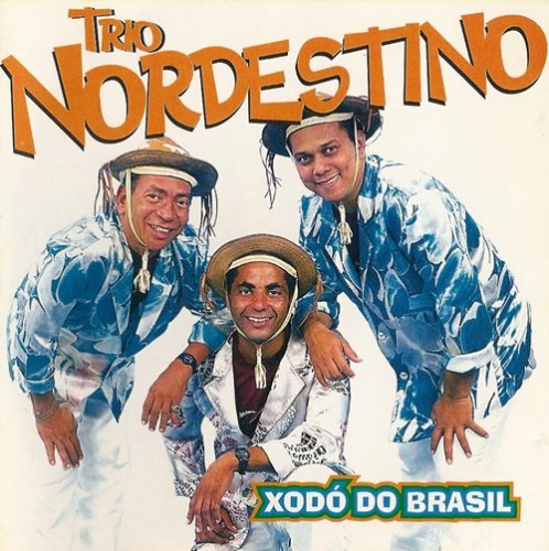 Trio Nordestino - Xodó do Brasil