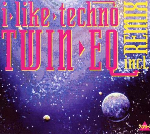 Twin EQ - I Like Techno