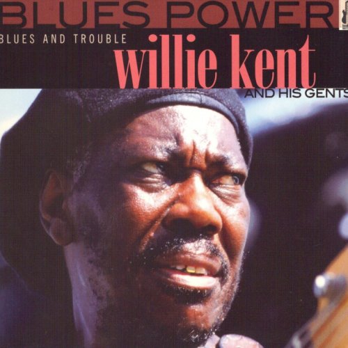 Willie Kent - Blues and Trouble