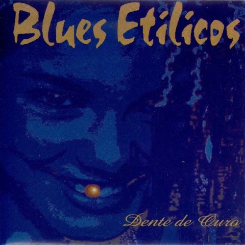 Blues Etílicos - Dente de Ouro
