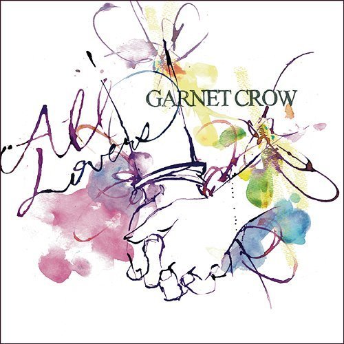 GARNET CROW - All Lovers