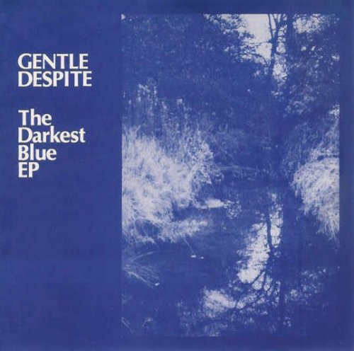 Gentle Despite - Darkest Blue