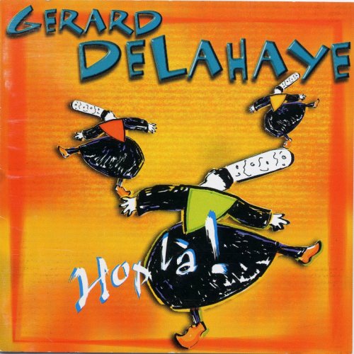Gérard Delahaye - Hop là !