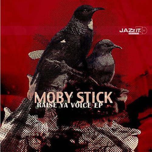 Moby Stick - Raise Ya Voice EP